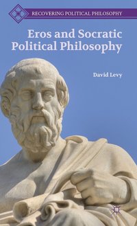 bokomslag Eros and Socratic Political Philosophy