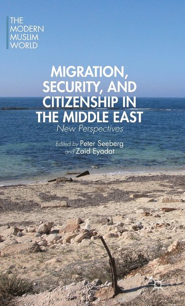 bokomslag Migration, Security, and Citizenship in the Middle East