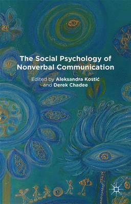 bokomslag The Social Psychology of Nonverbal Communication