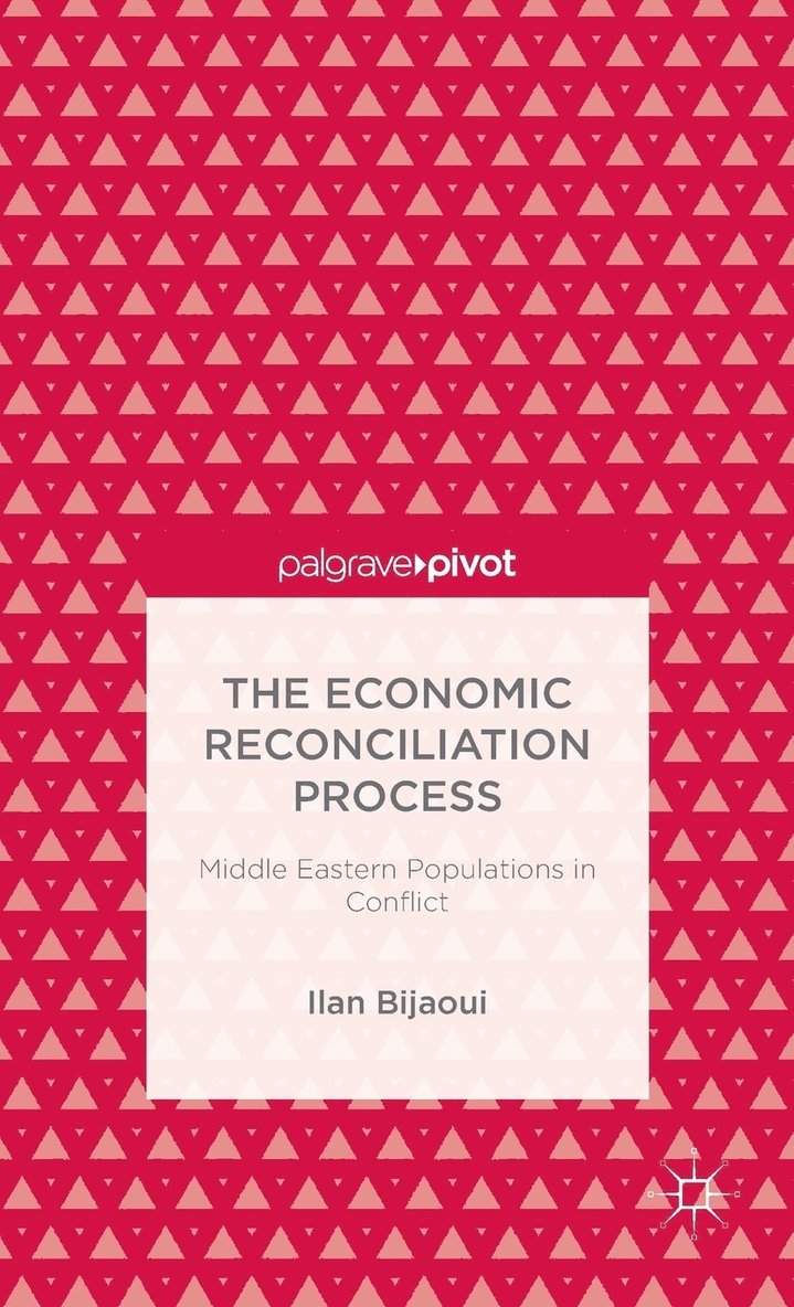 The Economic Reconciliation Process: Middle Eastern Populations in Conflict 1