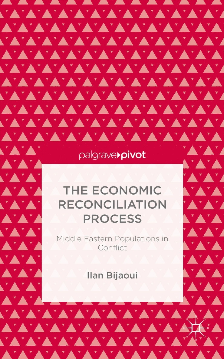 The Economic Reconciliation Process: Middle Eastern Populations in Conflict 1