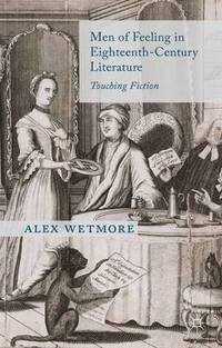 bokomslag Men of Feeling in Eighteenth-Century Literature