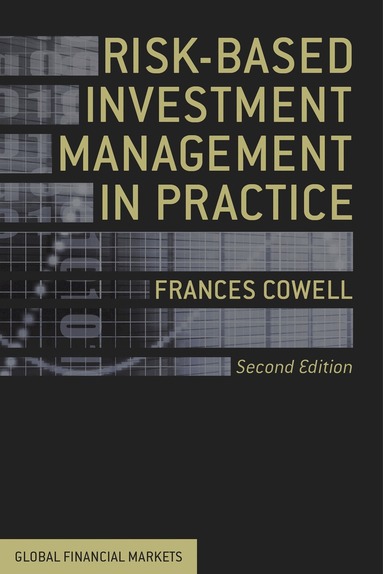 Frances Cowell - Risk-Based Investment Management in Practice, Inbunden
