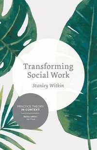 bokomslag Transforming Social Work