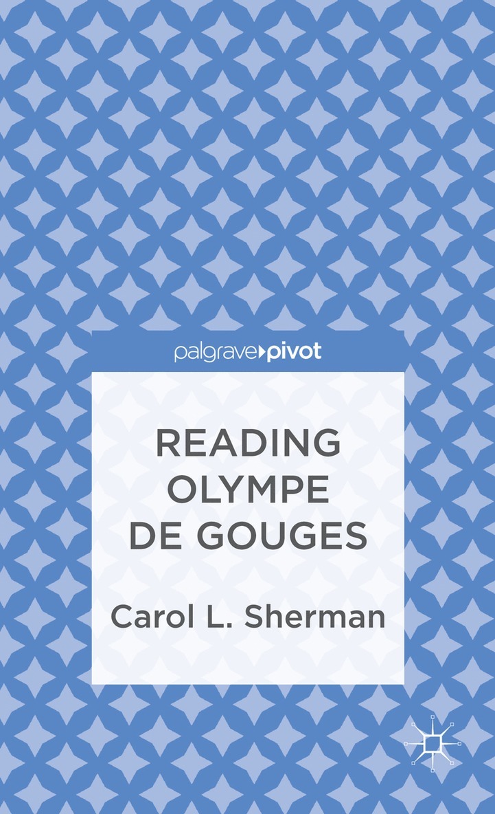 C. Sherman, Carol L. Sherman - Reading Olympe de Gouges, Inbunden
