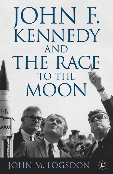 bokomslag John F. Kennedy and the Race to the Moon