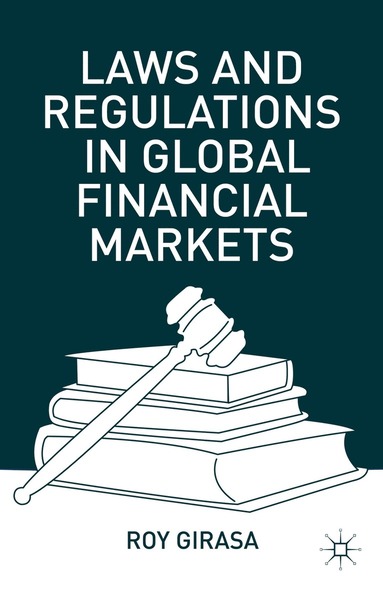 bokomslag Laws and Regulations in Global Financial Markets