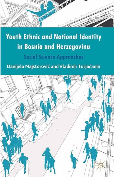 bokomslag Youth Ethnic and National Identity in Bosnia and Herzegovina