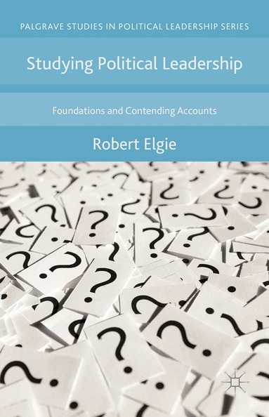 Robert Elgie - Studying Political Leadership, Inbunden