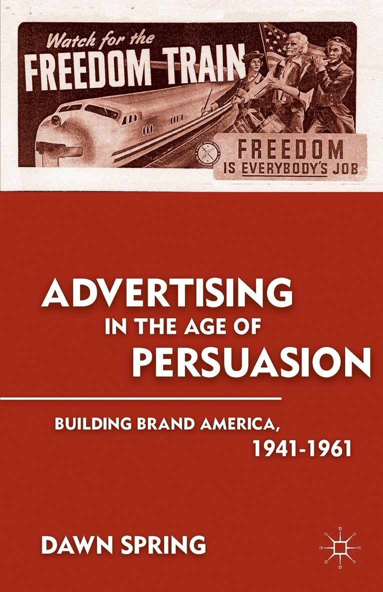 Advertising in the Age of Persuasion 1