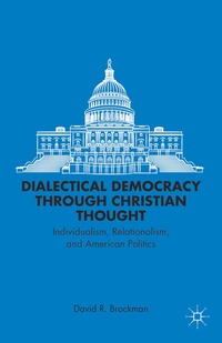 bokomslag Dialectical Democracy through Christian Thought