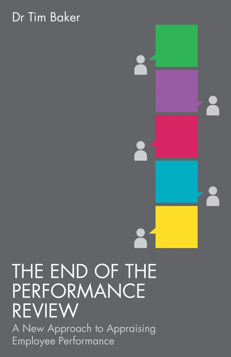 The End of the Performance Review: A New Approach to Appraising Employee Performance 1