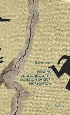 bokomslag Muslims, Schooling and the Question of Self-Segregation