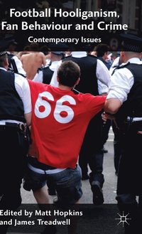 bokomslag Football Hooliganism, Fan Behaviour and Crime