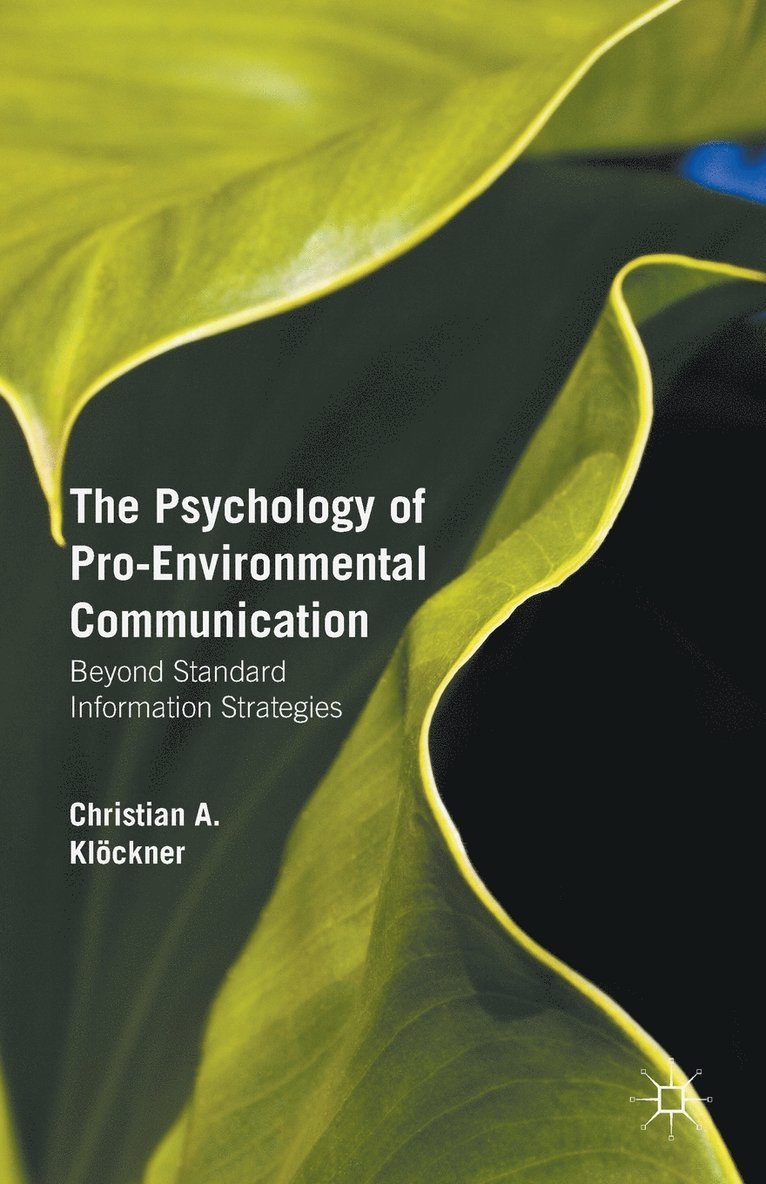 The Psychology of Pro-Environmental Communication 1