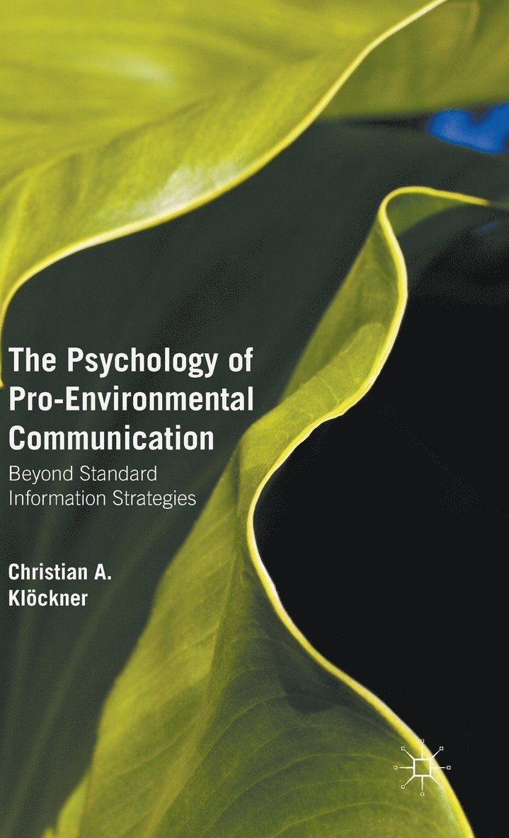 The Psychology of Pro-Environmental Communication 1