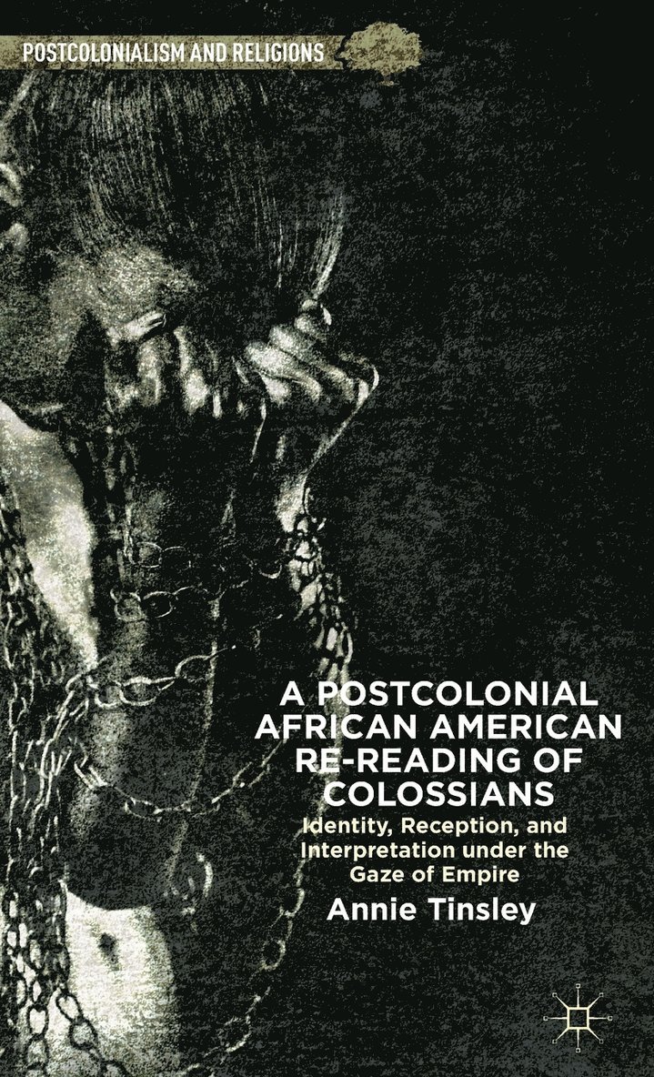 A Postcolonial African American Re-reading of Colossians 1