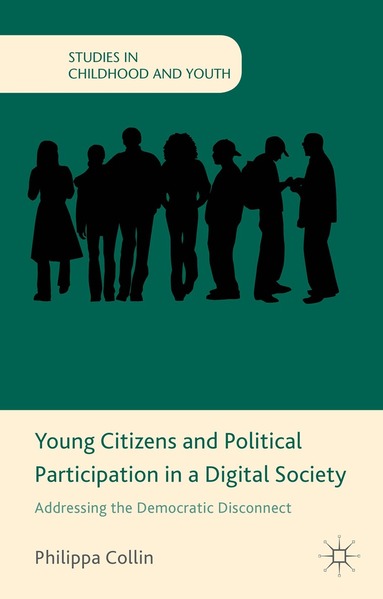 P. Collin - Young Citizens and Political Participation in a Digital Society, Inbunden