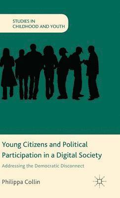 Young Citizens and Political Participation in a Digital Society 1