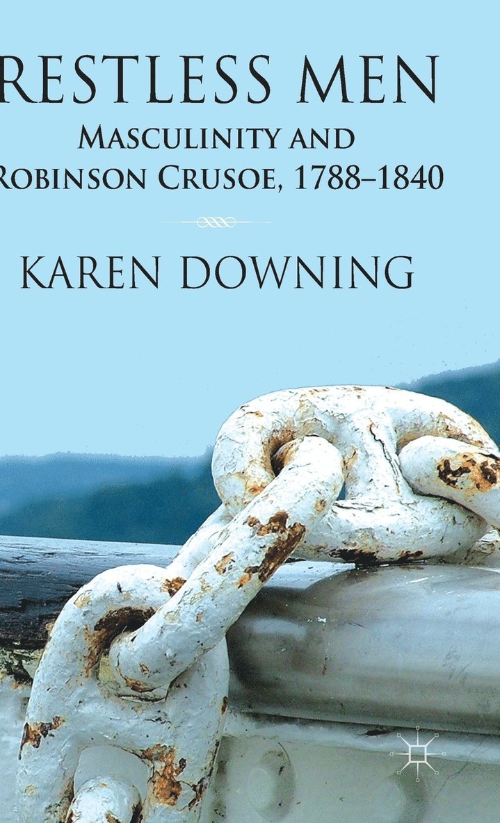 K. Downing, Karen Downing - Restless Men, Inbunden