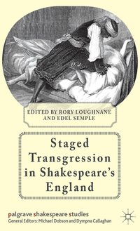 bokomslag Staged Transgression in Shakespeare's England