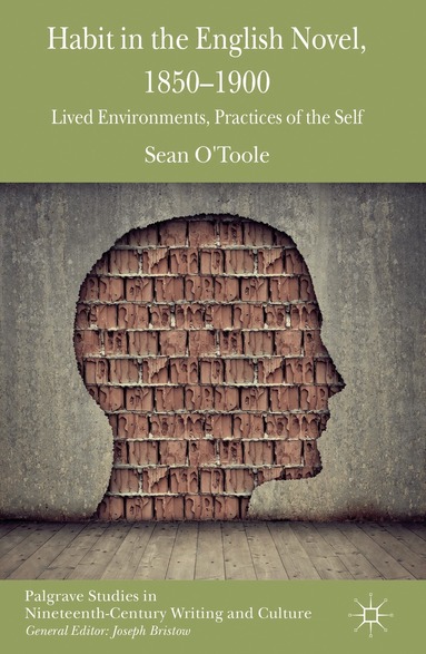 S. O'Toole - Habit in the English Novel, 1850-1900, Inbunden
