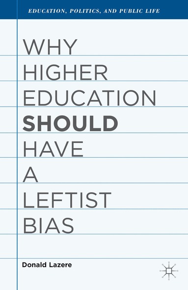 bokomslag Why Higher Education Should Have a Leftist Bias