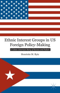 bokomslag Ethnic Interest Groups in US Foreign Policy-Making