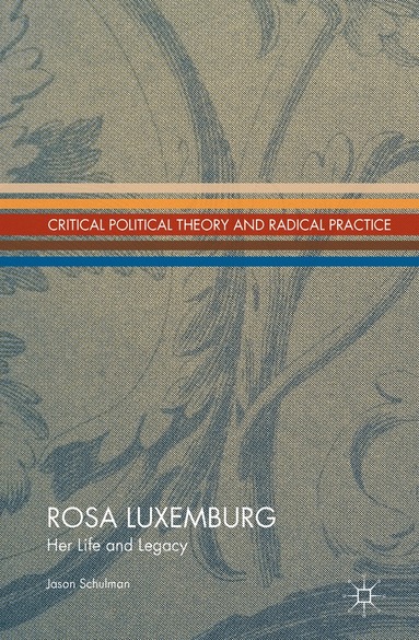 J. Shulman, Jason Schulman - Rosa Luxemburg, Inbunden