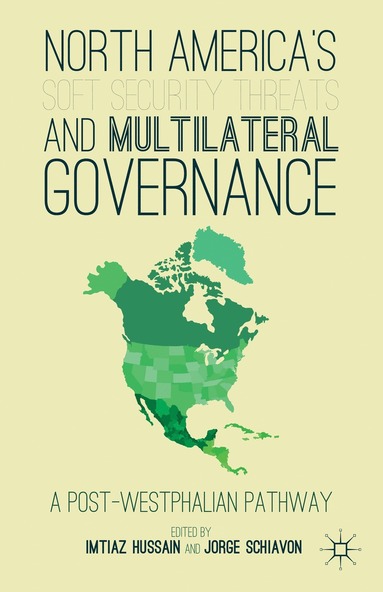 bokomslag North America's Soft Security Threats and Multilateral Governance