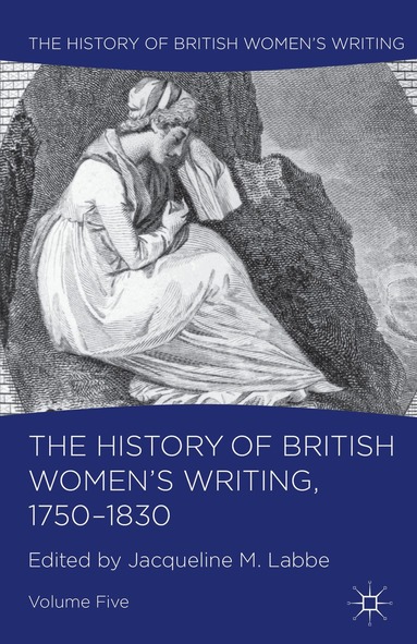 J. Labbe - History of British Women's Writing, 1750-1830, Häftad
