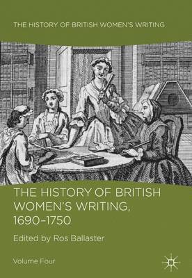 History of British Women's Writing, 1690 - 1750 1