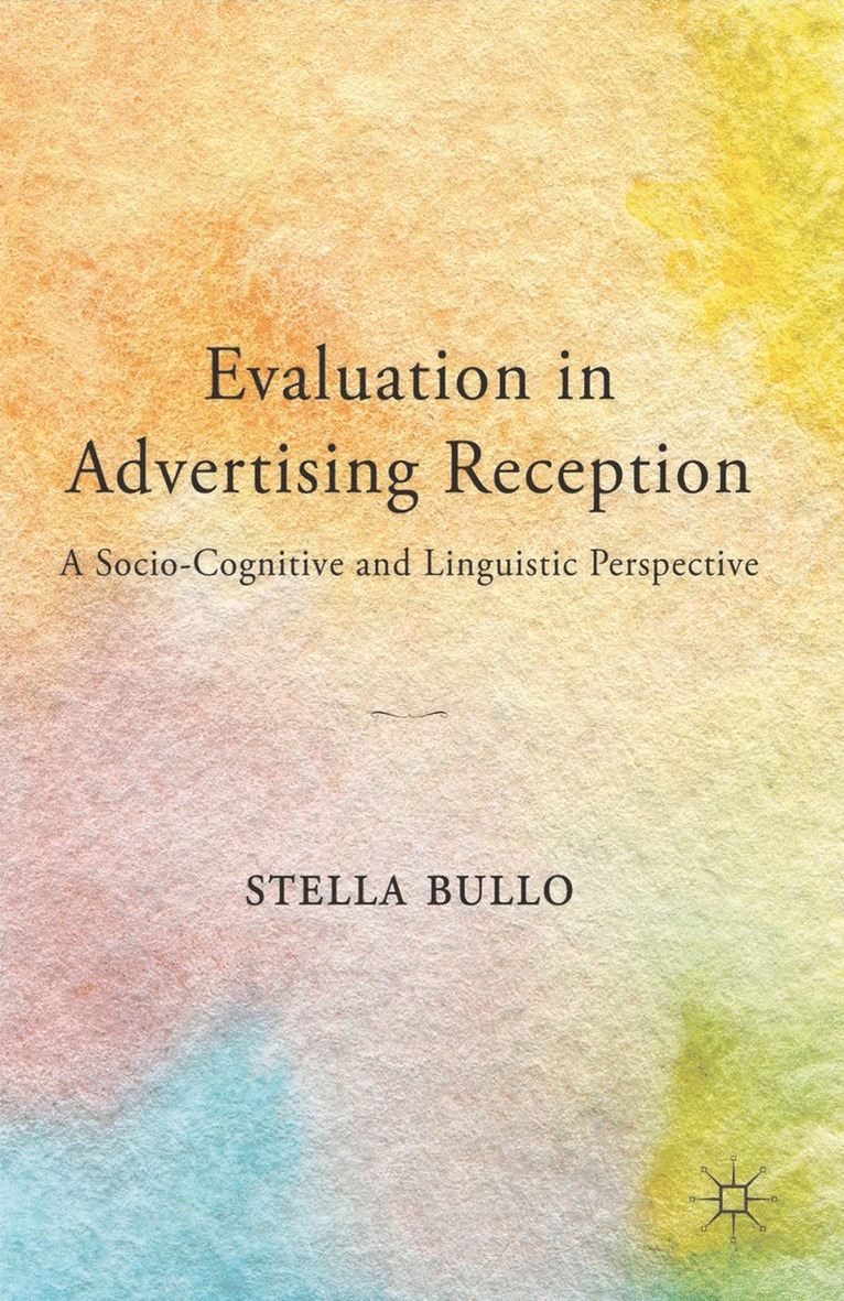 S. Bullo, Stella Bullo - Evaluation in Advertising Reception, Inbunden
