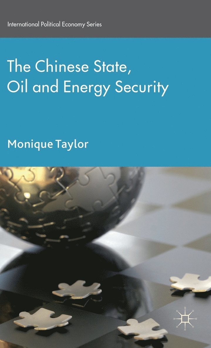 The Chinese State, Oil and Energy Security 1