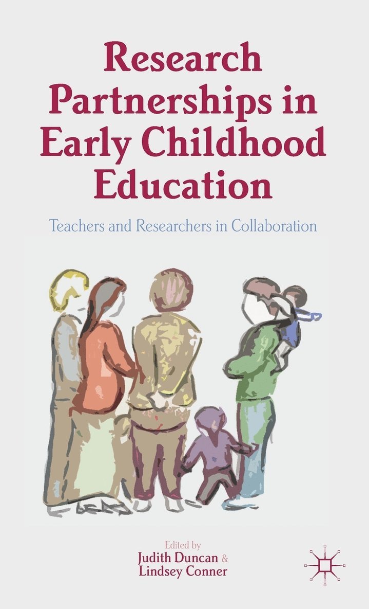 Judith Duncan, L. Conner, Judith Duncan, Lindsey Conner - Research Partnerships in Early Childhood Education, Inbunden