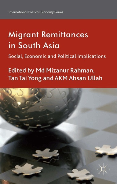 M. Rahman, T. Yong, A. Ullah - Migrant Remittances in South Asia, Inbunden