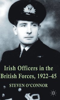 bokomslag Irish Officers in the British Forces, 1922-45