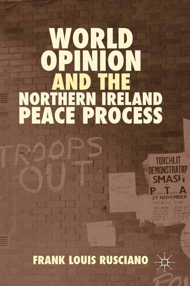 World Opinion and the Northern Ireland Peace Process 1