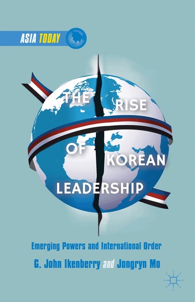 G. Ikenberry, J. Mo, Mo Jongryn - Rise of Korean Leadership, Inbunden