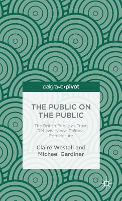 C. Westall, M. Gardiner, Claire Westall, Michael Gardiner - Public on the Public, Inbunden