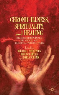 bokomslag Chronic Illness, Spirituality, and Healing