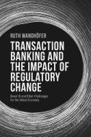 Transaction Banking and the Impact of Regulatory Change 1
