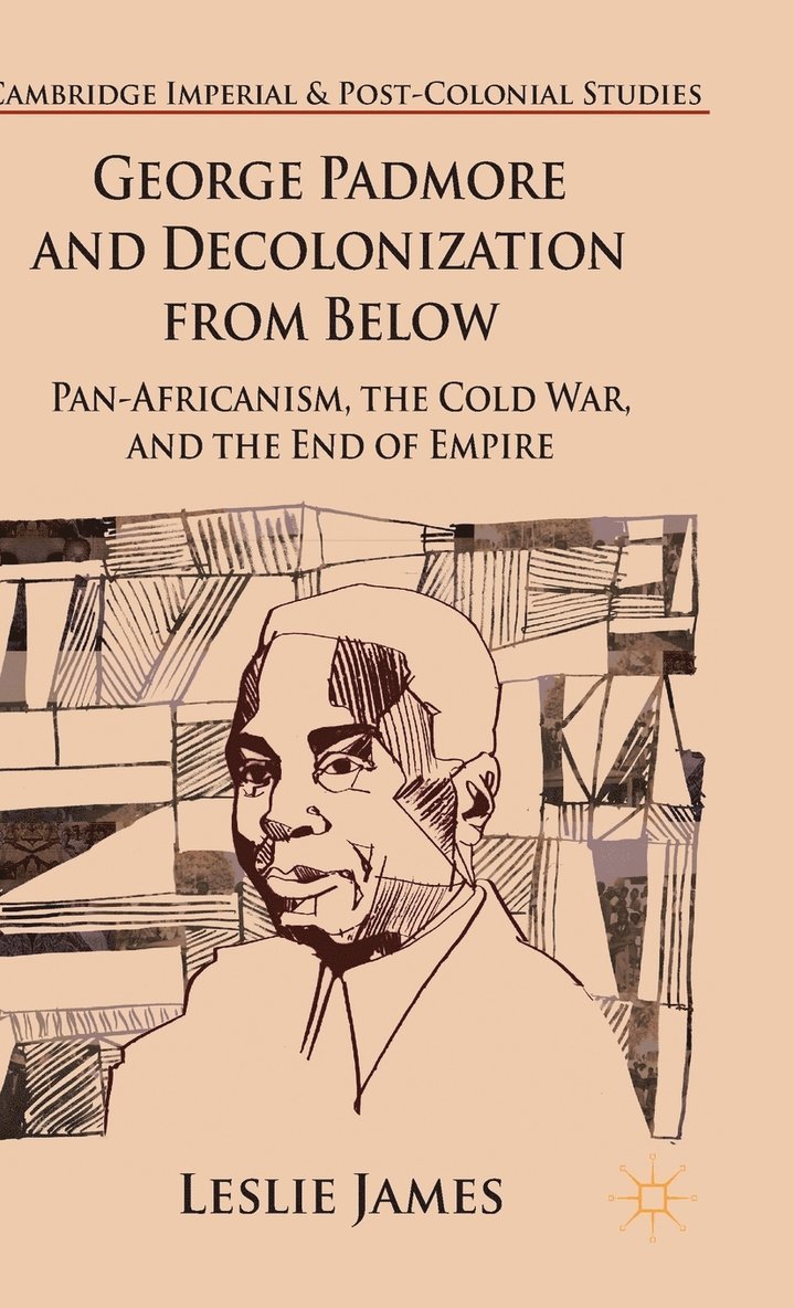 George Padmore and Decolonization from Below 1