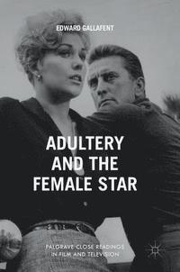 bokomslag Adultery and the Female Star