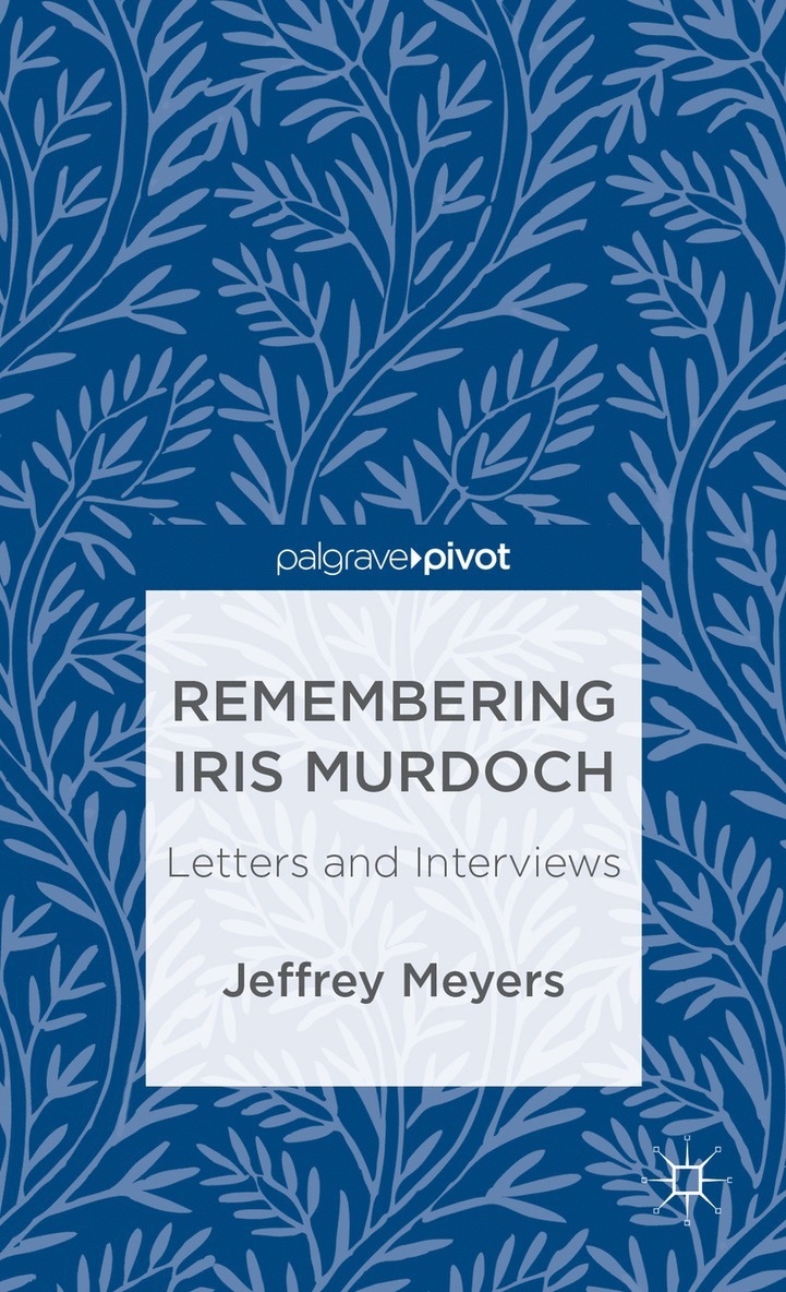 J. Meyers, Jeffrey Meyers - Remembering Iris Murdoch, Inbunden