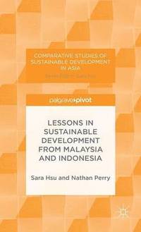 bokomslag Lessons in Sustainable Development from Malaysia and Indonesia
