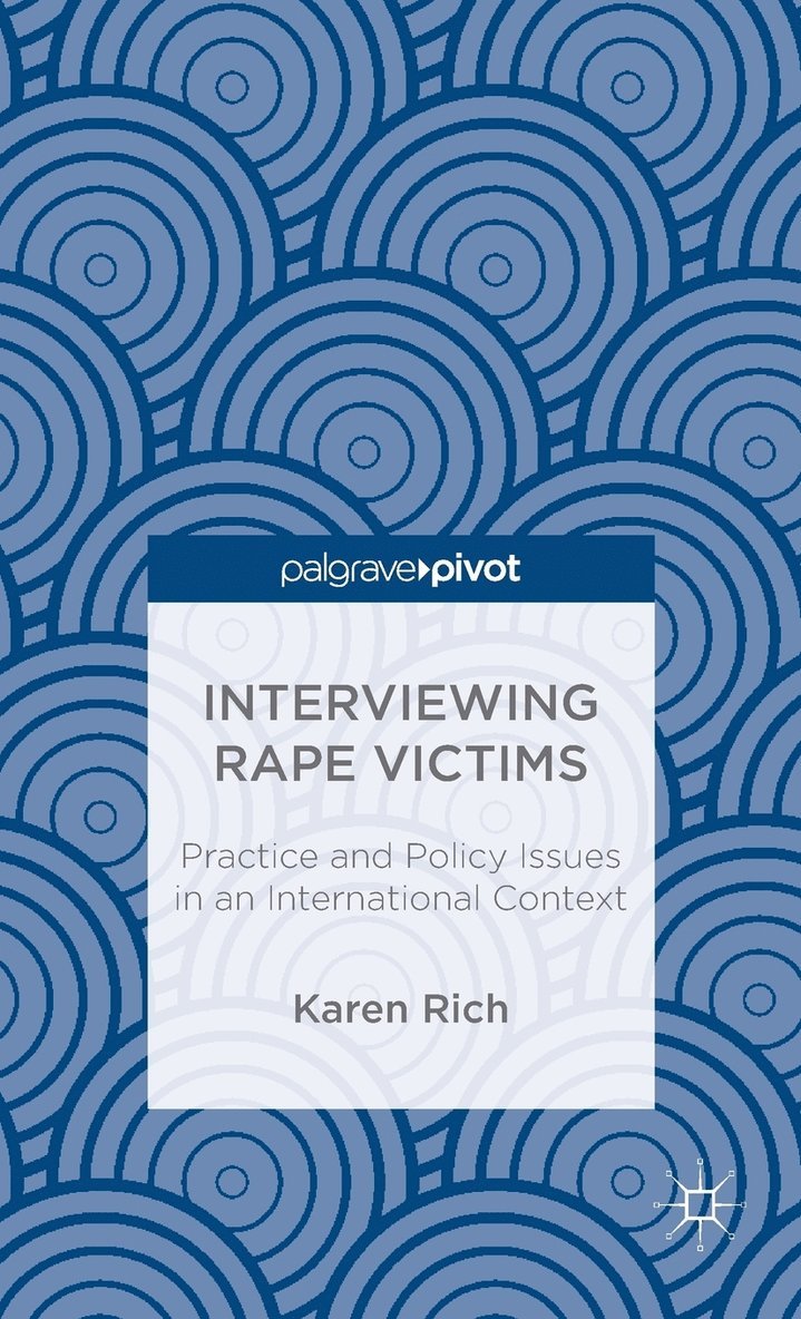Karen Rich - Interviewing Rape Victims, Inbunden