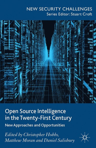 bokomslag Open Source Intelligence in the Twenty-First Century