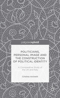 bokomslag Politicians, Personal Image and the Construction of Political Identity