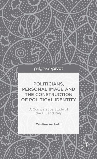 bokomslag Politicians, Personal Image and the Construction of Political Identity